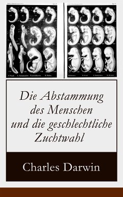 Die Abstammung des Menschen und die geschlechtliche Zuchtwahl (eBook, ePUB) - Darwin, Charles