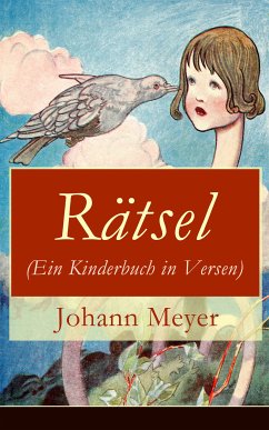 Rätsel (Ein Kinderbuch in Versen) (eBook, ePUB) - Meyer, Johann