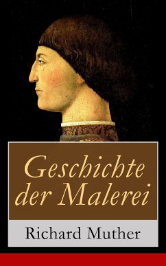 Geschichte der Malerei (eBook, ePUB) - Muther, Richard