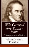 Wie Gertrud ihre Kinder lehrt (Pädagogische Methoden) (eBook, ePUB)