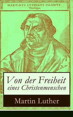 Von der Freiheit eines Christenmenschen (eBook, ePUB) - Luther, Martin
