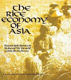 The Rice Economy of Asia (eBook, PDF) - Barker, Randolph; Herdt, Robert W.; Rose, Beth