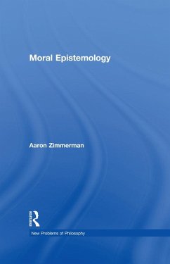 Moral Epistemology (eBook, PDF) - Zimmerman, Aaron