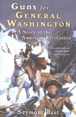 Guns for General Washington (eBook, ePUB)