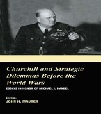 Churchill and the Strategic Dilemmas before the World Wars (eBook, PDF)