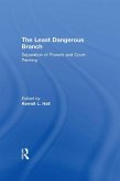 The Least Dangerous Branch: Separation of Powers and Court-Packing (eBook, PDF)