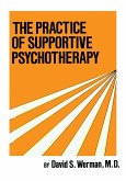 Practice Of Supportive Psychotherapy (eBook, PDF) Practice Of Supportive Psychotherapy (eBook, PDF)