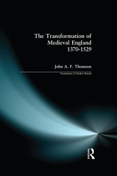 Transformation of Medieval England 1370-1529, The (eBook, ePUB) - Thomson, J. A. F.