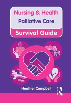 Nursing & Health Survival Guide: Palliative Care (eBook, ePUB) - Campbell, Heather