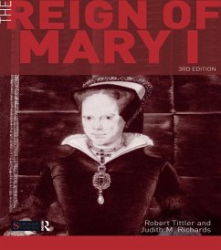 The Reign of Mary I (eBook, ePUB) - Tittler, Robert; Richards, Judith