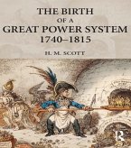 The Birth of a Great Power System, 1740-1815 (eBook, ePUB)