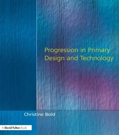 Progression in Primary Design and Technology (eBook, ePUB) - Bold, Christine