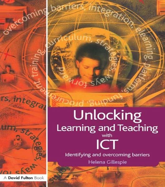 Unlocking Learning and Teaching with ICT (eBook, ePUB) Unlocking Learning and Teaching with ICT (eBook, ePUB)