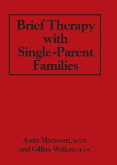 Brief Therapy With Single-Parent Families (eBook, ePUB) - Morawetz, Anita; Walker, Gillian