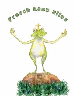 Frosch kann alles (eBook, ePUB)