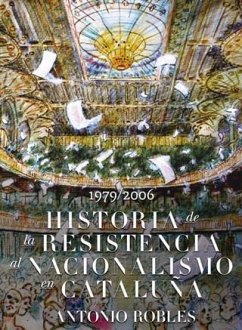 Cover Historia de la Resisistencia al Nacionalismo Catalan (eBook, ePUB)