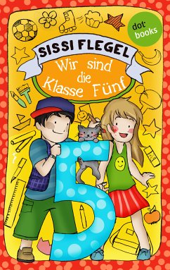 Wir sind die Klasse Fünf / Schülerstreich und Lehrerschreck Bd.3 (eBook, ePUB) - Flegel, Sissi