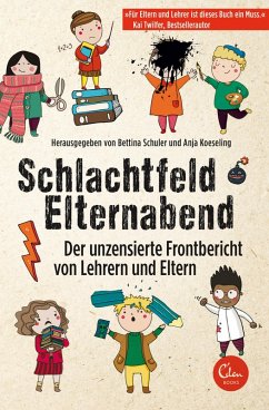 Schlachtfeld Elternabend (eBook, ePUB) - Koeseling, Anja; Schuler, Bettina