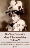 The Short Stories Of Mary Cholmondeley - Volume 2 (eBook, ePUB)