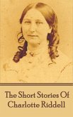 The Short Stories Of Charlotte Riddell (eBook, ePUB)