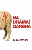 Na Drámaí Garbha (eBook, ePUB) Na Drámaí Garbha (eBook, ePUB)