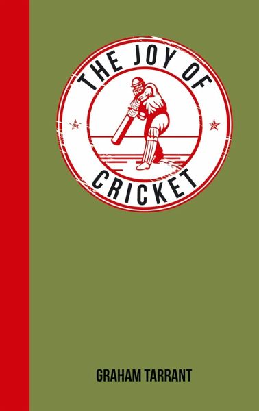 The Joy of Cricket (eBook, ePUB) The Joy of Cricket (eBook, ePUB)