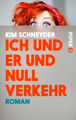 Ich und er und null Verkehr (eBook, ePUB) - Schneyder, Kim