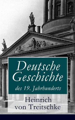 Deutsche Geschichte des 19. Jahrhunderts (eBook, ePUB) - von Treitschke, Heinrich