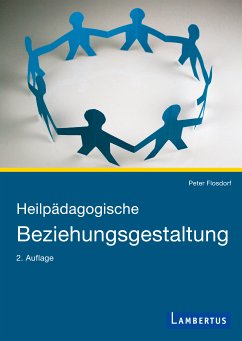 Heilpädagogische Beziehungsgestaltung (eBook, PDF) - Flosdorf, Peter