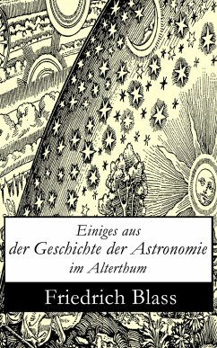 Einiges aus der Geschichte der Astronomie im Alterthum (eBook, ePUB) - Blass, Friedrich