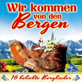 Wir Kommen Von Den Bergen