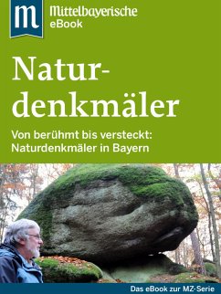 Naturdenkmäler in Bayern (eBook, ePUB) - Zeitung, Mittelbayerische