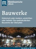 Spektakuläre Bauwerke in der Oberpfalz (eBook, ePUB)