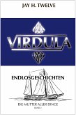 VIRDULA Endlosgeschichten Band 2 - Die Mutter aller Dinge (eBook, ePUB)