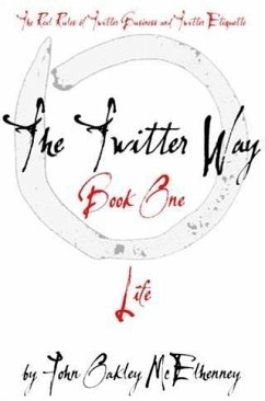 Twitter Way - Book One / LIFE (eBook, ePUB) - McElhenney, John Oakley