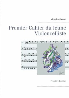 Premier Cahier du Jeune Violoncelliste (eBook, ePUB) - Cumant, Micheline