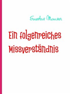 Cover Ein folgenreiches Missverständnis (eBook, ePUB)