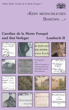 &quote;Kein menschliches Bemühn...&quote; - Caroline de la Motte Fouqué und ihre Verleger (eBook, ePUB)