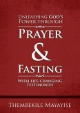 Unleashing God's Power through Prayer & Fasting (eBook, ePUB)