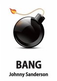Bang (eBook, ePUB) Bang (eBook, ePUB)