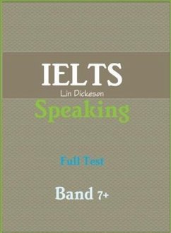 Ielts Speaking Full Test - Band 7+ (eBook, ePUB) - Dickeson, Lin