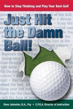 Just Hit The Damn Ball! (eBook, ePUB) - Johnston, Dave