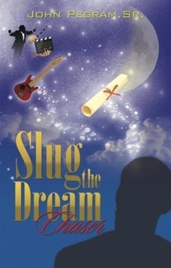 Slug the Dream Chaser (eBook, ePUB) - Pegram, John