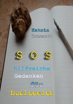 SOS hilfreiche Gedanken für Dualseelen - Lammert, Katrin