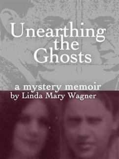 Unearthing the Ghosts (eBook, ePUB) - Wagner, Linda Mary
