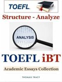TOEFL iBT Academic Essays Collection - Structure - Analyze (eBook, ePUB)