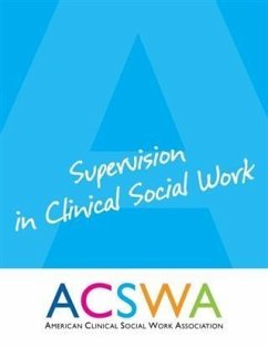 Supervision In Clinical Social Work (eBook, ePUB) Cover Supervision In Clinical Social Work (eBook, ePUB)
