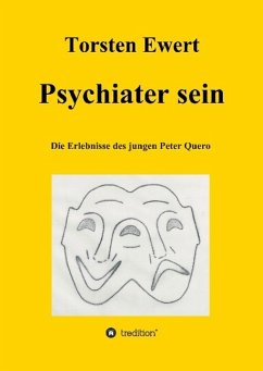 Psychiater sein - Ewert, Torsten