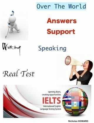 IELTS Speaking and Writing - Real Test Over The World (eBook, ePUB) IELTS Speaking and Writing - Real Test Over The World (eBook, ePUB)