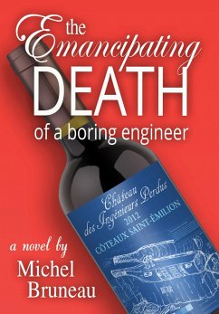 The Emancipating Death of a Boring Engineer (eBook, ePUB) - Bruneau, Michel